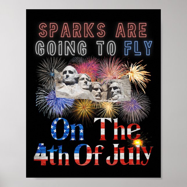 Poster Mount Rushmore 4 de Julho Faíscas Estão Para Voar (Frente)