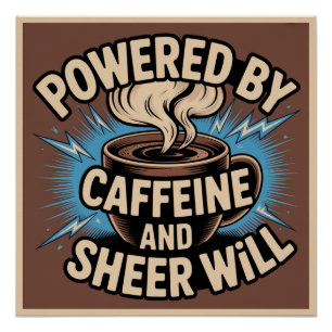 Póster Movido a Cafeína e Vontade Pura