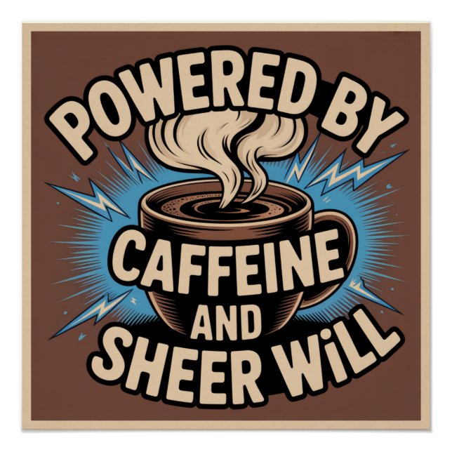 Póster Movido a Cafeína e Vontade Pura (Frente)