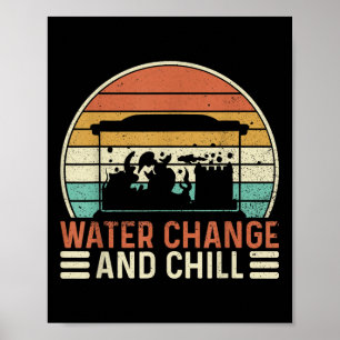 Poster Mudança De Água E Relaxe Amante De Aquário De Peix