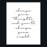 Poster Mude seus pensamentos e você mudará seu mundo<br><div class="desc">Mude seus pensamentos e você mudará seu mundo</div>