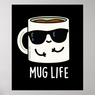 Poster Mug Life Funny Mug Pun