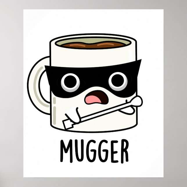 Poster Mugger Funny Mug Puns (Frente)