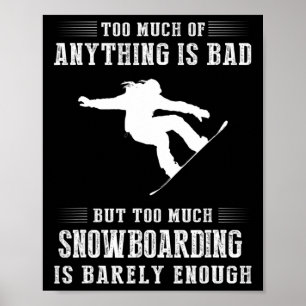 Poster Muita Coisa É Má, Mas Muito Snowboard