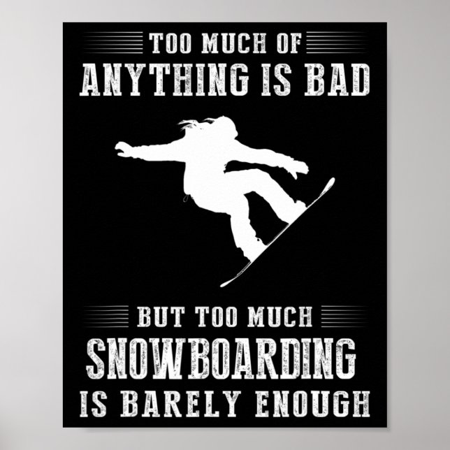 Poster Muita Coisa É Má, Mas Muito Snowboard (Frente)