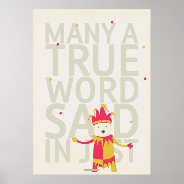 Poster Muitas Palavras Verdadeiras Dizem Em Jest (Frente)