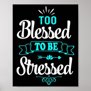 Poster Muito Abençoado Para Estar Estressado, Motivação ,