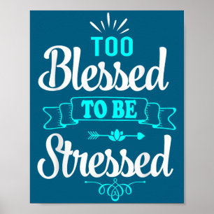 Poster Muito Abençoado Para Estar Estressado, Motivação ,