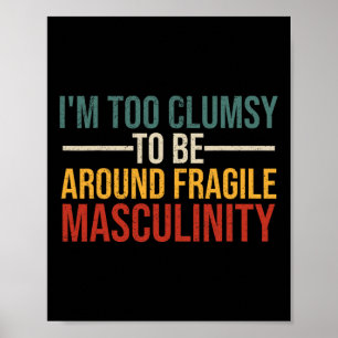 Poster Muito Desajeitado Para Estar Por Perto Da Frágil M