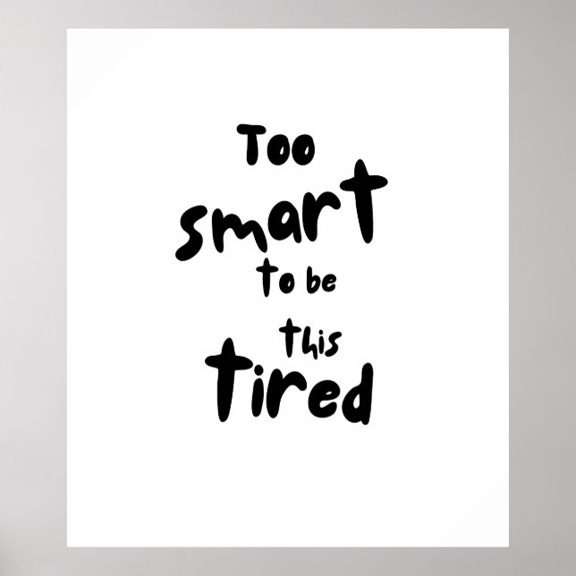 Poster Muito Inteligente para Estar Tão Cansado - Privaçã (Frente)