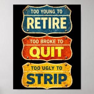 Poster Muito jovem para se aposentar muito pobre para des