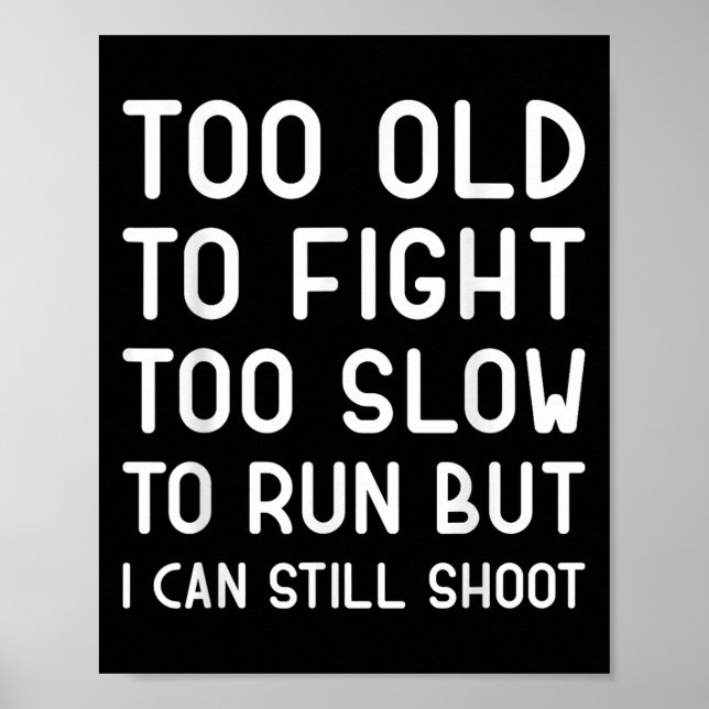Poster Muito Velho Para Lutar Muito Lento Para Correr, Ma (Frente)