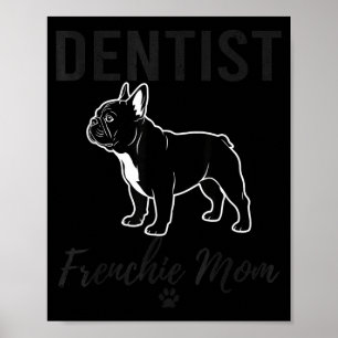 Poster Mulher Dentista Frenchie Camisa de Mãe Camiseta Di