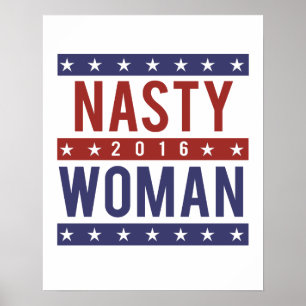 Póster Mulher desagradável para o presidente 2016 -- Ele