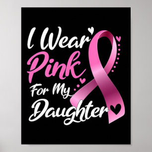 Poster Mulher Eu Visto Rosa Para Minha Filha Cancer De Ma