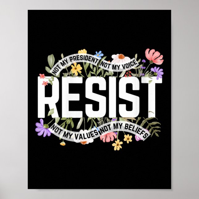 Poster Mulher: Floral Resiste Não Meu Presidente Anti-Tru (Frente)