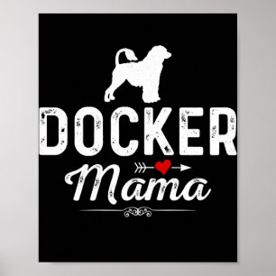 Poster Mulheres Docker Mama Engraçada Cachorro Mama Melh