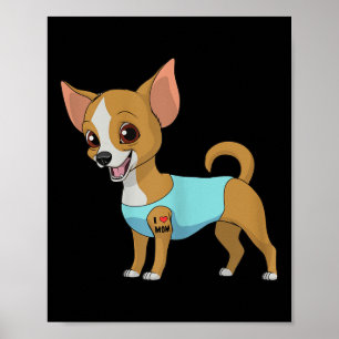 Poster Mulheres Engraçadas Cachorro Chihuahua Ama Mamãe T