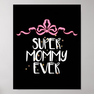 Poster Mulheres Fofo Divertido Super Mãezona Ever Dizendo