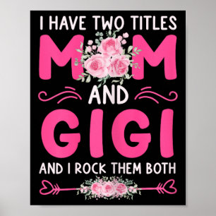 Poster Mulheres Tenho Dois Títulos Mãe E Gigi Floral Cute