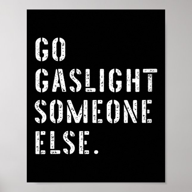 Poster Mulheres Vão Gaslight Alguém Outra Divertido Sarcá (Frente)