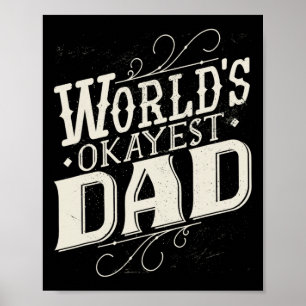 Poster Mundo &#; s Okayest Pai Funny Dia de os pais Vinta