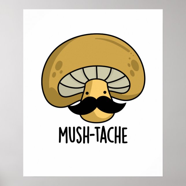 Poster Mush-tache Funny Moustach Mushroom Pun (Frente)