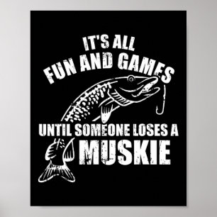 Poster Muskie Fisheries É tudo divertido e jogos até algu