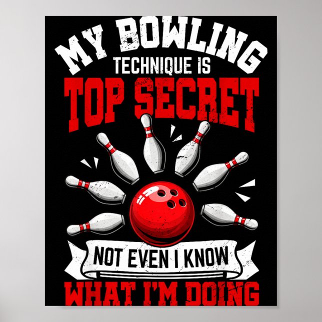 Poster My Bowling Technique Funny Bowling Bowler Men Wome (Frente)
