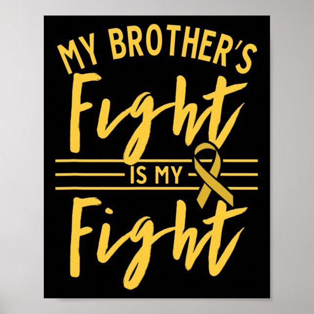 Poster My Brother's Fight Is My Fight Childhood Cancer Aw (Frente)