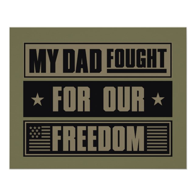 Póster My Dad Fought For Our Freedom - War Veteran (Frente)