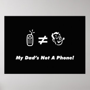 Póster My Dad is Not a Phone