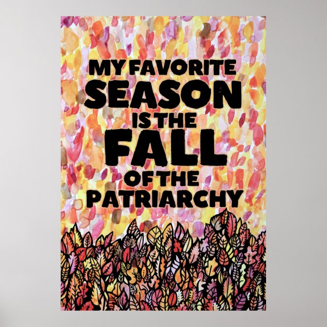 Poster My Favorite Season is the fall of the patriarchy (Frente)