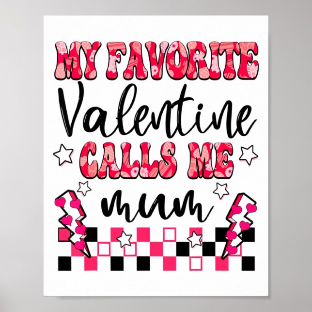 Poster My Favorite Valentine Calls Me Mum Valentines Day  (Frente)