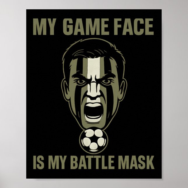 Poster My Game Face Is My Byttle Mask Soccer Fan Camo Gra (Frente)