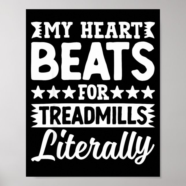 Poster My Heart Beats For Treadmills Literally Workout  (Frente)
