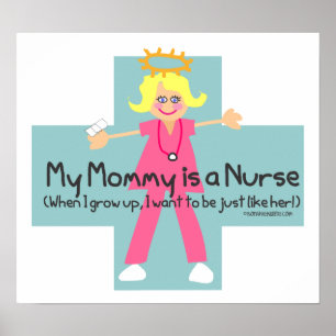 Póster My Mommy is a Nurse