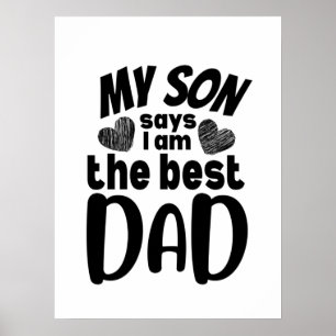 Poster My son says I am the best dad- white background.pn