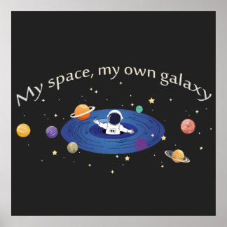 Poster My Space, My Own Galaxy