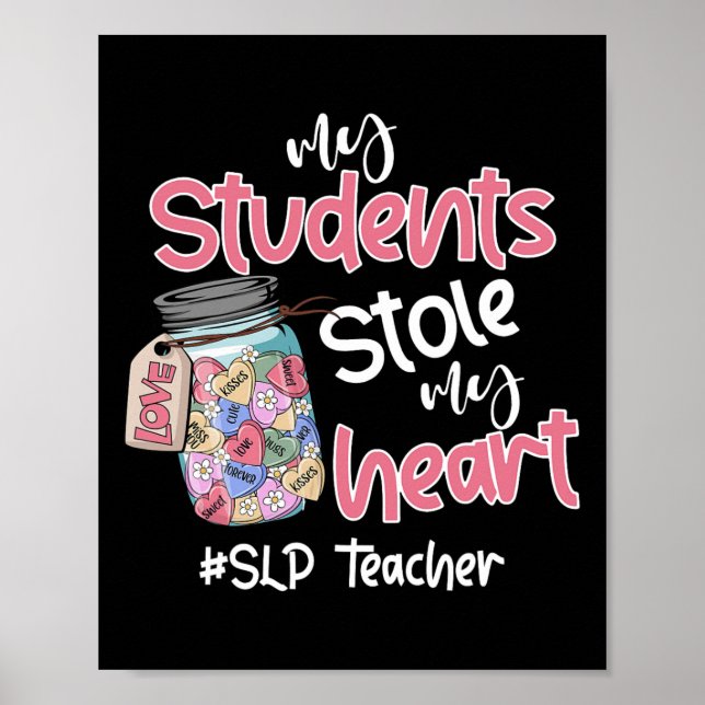 Poster My Student Stole My Heart Slp Teacher Valentine Da (Frente)