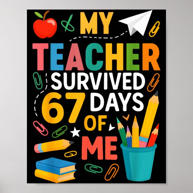 Poster My Teacher Survived 67 Days Of School Funny 6-7 67 (Frente)
