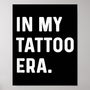 Poster Na Minha Época Da Tatuagem - A Engraçada Tendência
