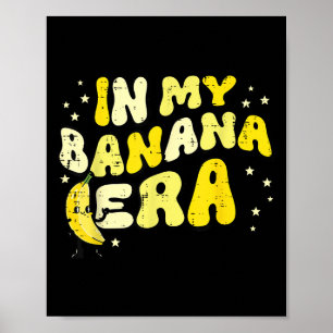 Poster Na Minha Era Banana, Groovy Funny Fruta Meme