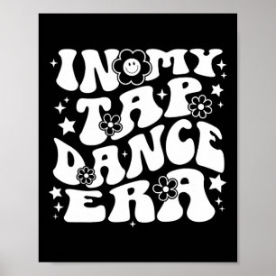 Poster Na Minha Era Da Dança Da Torre, Dançarina Da Tap D