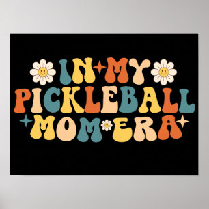 Poster Na Minha Era Da Mãe Do Pickleball