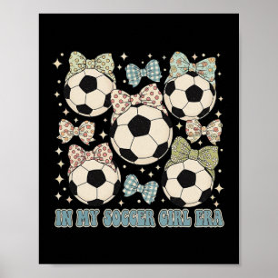 Poster Na Minha Era de Garota de Futebol Estética Tendênc