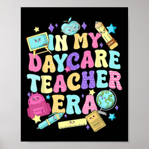 Poster Na Minha Era de Professora de Creche Provedor de C