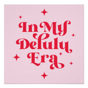 Póster Na Minha Era Delulu