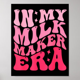 Poster Na Minha Era do Fabricante de Leite Mãe Amamentand