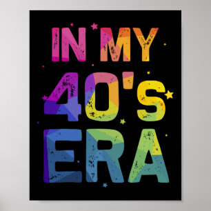 Poster Na Minha Era dos Quarenta Anos Legal 40º Aniversár